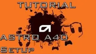 How to Setup Astro A40 Headset PC + PS3/PS4