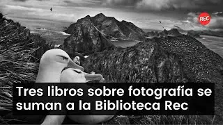 Tres libros sobre fotografía se suman a la Biblioteca Rec