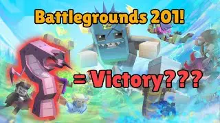 Battlegrounds 201!