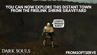 You Can Now Explore This Distant Town From Firelink Shrine in My Dark Souls Re-Remastered Mod