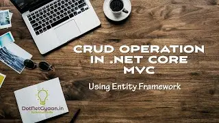CRUD operation using entity framework in .net core MVC application