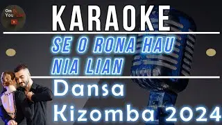 KARAOKE (Se o Rona Hau Nia lian) Version  NADA (PRIA) Kizomba 2024