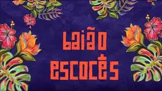 Baião Escocês - Abacaxepa [EP 2018]
