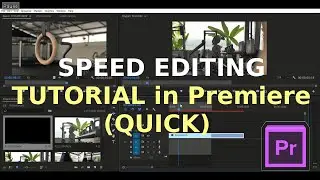Speedy Editing Tutorial in Premiere (Quick)