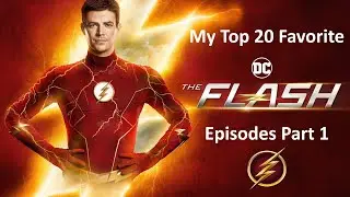 My Top 20 Favorite Flash Episodes Of All Time Part 1