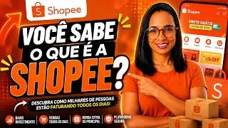 Você Sabe o Que é a Shopee?