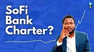 Is SoFi a Real Bank? SoFi Bank Charter Plans Explained