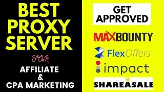Best Proxy Server For Affiliate & CPA Marketing (Get Approved On Affiliate Networks)