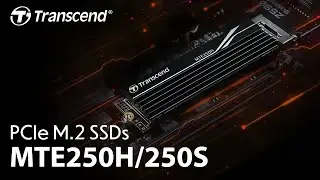 Transcend NVMe PCIe Gen4 x4 SSD MTE250H & MTE250S