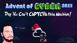 Advent of Cyber 2023 - Day 16: Can't CAPTCHA this Machine!