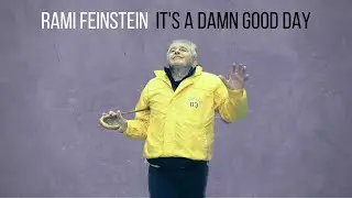 Rami Feinstein- Its a Damn Good Day