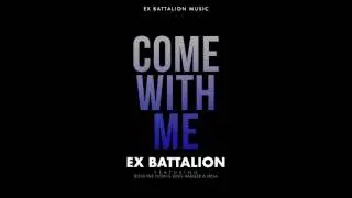 Come with me   Ex Battalion ft  Bosx1ne, Flow G, King Badger & JRoa Prod  by The union beats