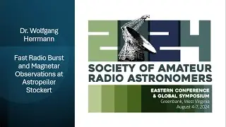 Dr Wolfgang Herrmann - Fast Radio Burst and Magnetar Observations at Astropeiler Stockert