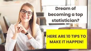 Dream of becoming a top statistician? Here are 10 tips to make it happen! | Data Scientists