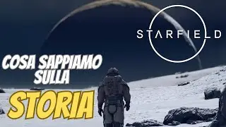 STARFIELD - Cosa sappiamo sulla storia? (Lore)