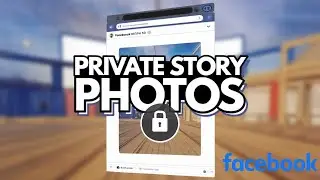 HOW TO Make Featured Photos Visible Only to Me on Facebook Story