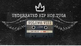Underrated Hip Hop Tuga vol.VIII
