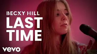 Becky Hill - Last Time (Acoustic)