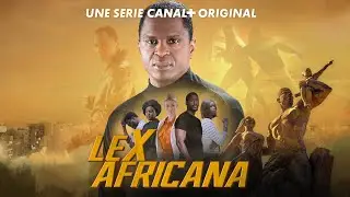 LEX AFRICANA - Nouvelle série d'ACTION Canal Plus - Teaser 1