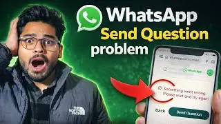 Whatsapp Send Question Problem Solution 2026 | Something went wrong Please wait and try again 2026