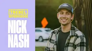 Nick Nash | Exclusive Interview for TREBEL