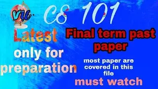 cs101 final term paper for preparation 2021