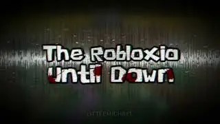 Calm Before the Storm (Lobby Theme) |The Robloxia Until Dawn OST