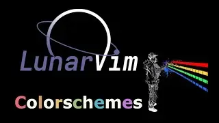 LunarVim - Changing your Colorscheme (Brief Treesitter Explanation)