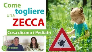 Come togliere una zecca. Cosa dicono i Pediatri.