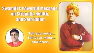 Swami Vivekananda's Powerful Message: Embrace Strength, Health, and Self-Belief
