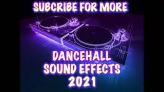 DANCEHALL SOUND EFFECTS 2021