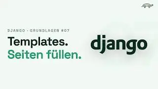 Django Grundlagen Tutorial | Templates #07