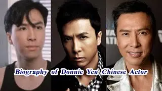Biography of Donnie Yen (甄子丹) Chinese Actor