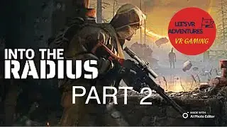 Into The Radius - PART 2