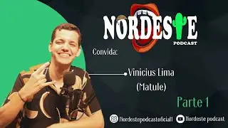 1ª Parte. Luiz Vinicius Lima vocalista da banda Matule no Nordeste Podcast.