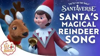 “Santa’s Magical Reindeer Song” | Elf Pets: Santa's Reindeer Rescue