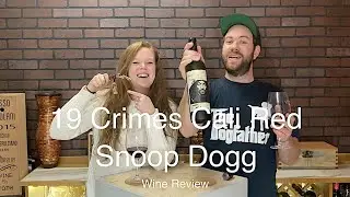 19 Crimes Cali Red Snoop Dogg // Wine Review