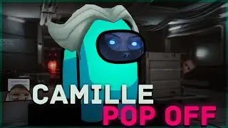 CAMILLE IS KINDA FUN NGL
