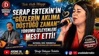 Serap Ertekin - Gözlerin Aklıma Düştüğü Zaman !!!