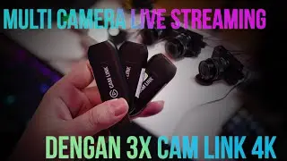 Test capture multi-cam dengan 3x Elgato Cam Link 4K