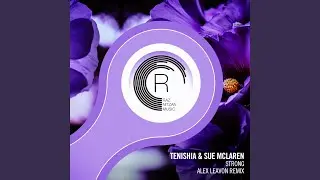 Strong (Alex Leavon Extended Mix)