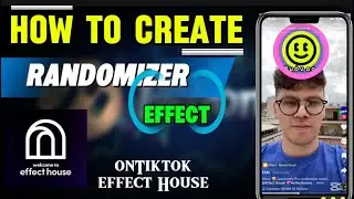 How To Make Randomizer Effect On TikTok Effect House