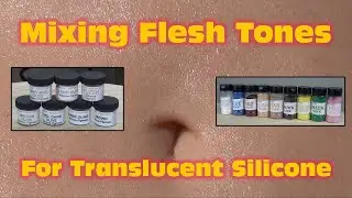 Mixing Flesh Tones For Realistic Silicone Skins