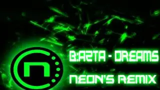 B:Azta- Dreams (Neon's Remix) [Glitch Hop]