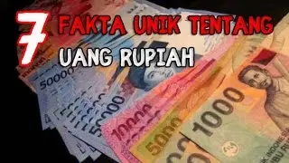 7 Fakta Unik Tentang Uang Rupiah Yang Mungkin Belum Pernah Kalian Dengar