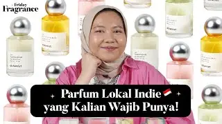 Parfum Lokal yang Bakal Viral Tahun Ini! | Friday Fragrance