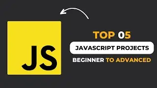 Top 05 Javascript Projects For Beginner To Advanced With Source Code
