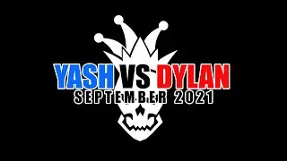 Yash vs Dylan - September 2021