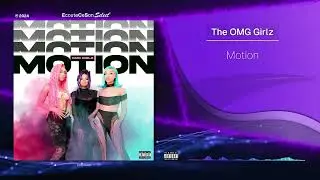 The OMG Girlz - Motion |[ RnB ]| 2024