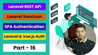 Part 16🔴 Live Coding -  Laravel and Vue.js SPA Authentication Part 2